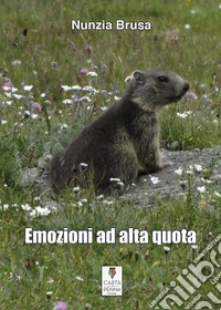 Emozioni ad alta quota libro
