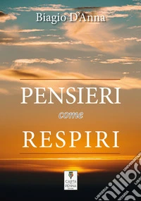 Pensieri come respiri libro