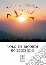 Volo di ricordi in emozioni libro