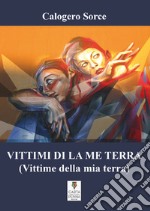 Vittimi di la me terra-Vittime della mia terra libro