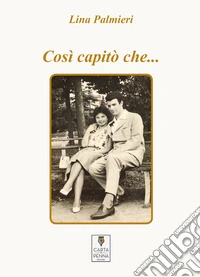 Così capitò che...