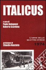 Italicus. L'anno delle quattro stragi. 1974