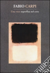 Una voce superflua nel coro