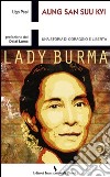 Aung San Suu Kyi. Una storia di coraggio e libertà libro di Papi Ugo