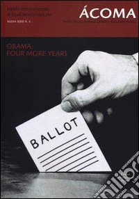 Ácoma. Rivista internazionale di studi nordamericani. Vol. 4: Obama: four more years libro