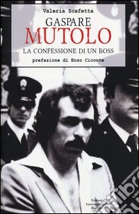 Gaspare Mutolo. La confessione di un boss