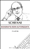 Schifani. Biografia non autorizzata libro