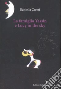 La famiglia Yassin e Lucy in the sky libro