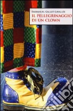 Il pellegrinaggio di un clown