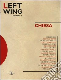 Left wing. Vol. 1: Chiesa libro