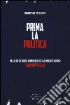 Prima la politica. Italia e UE secondo il numero due del Parlamento Europeo: Gianni Pittella libro