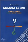 Servitevi da soli. Quando il cliente non ha sempre ragione libro di Longarini Paolo