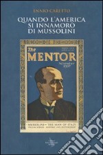 Quando l'America si innamorò di Mussolini libro