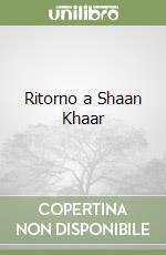 Ritorno a Shaan Khaar libro