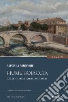 Fiume Bojaccia. Delitti e misteri romani sul Tevere libro