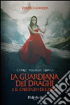 La guardiana dei draghi e il cristallo di Lunus. Vol. 1 libro