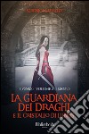 La guardiana dei draghi e il cristallo di Lunus. Vol. 2 libro