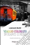 Viaggio colorato in bianco e nero libro