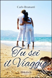 Tu sei il viaggio libro
