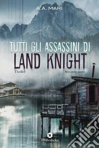 Tutti gli assassini di Land Knight. Vol. 2 libro