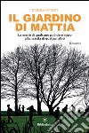 Il giardino di Mattia libro