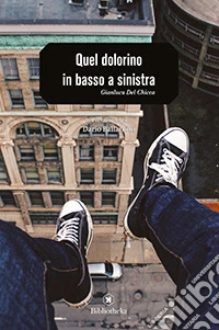 Quel dolorino in basso a sinistra libro