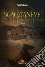 Scaccianeve libro