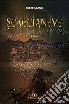 Scaccianeve libro