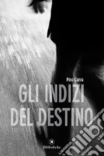 Gli indizi del destino