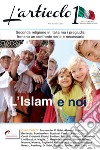 L'Articolo 1 (2017). Vol. 2: L' Islam e noi libro