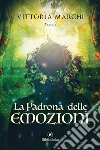 La padrona delle emozioni libro