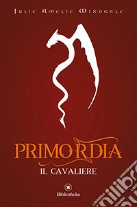 Primordia. Il cavaliere libro