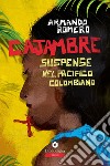 Cajambre. Suspense nel Pacifico colombiano libro