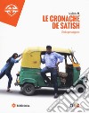 Le cronache de Satish. L'India pressappoco libro