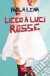 Liceo a luci rosse libro