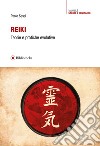 Reiki. Teorie e pratiche evolutive libro