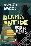 Diamantide. Norman Strike detective libro