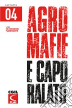 Agromafie e caporalato. Quarto rapporto libro