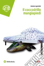 Il coccodrillo mangiapiedi libro