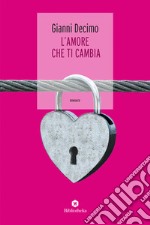 L'amore che ti cambia libro