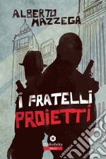 I fratelli Proietti libro