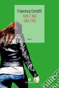Non è mai una fine libro
