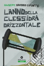 L'anno della clessidra orizzontale libro