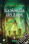 La sorella dei lupi libro