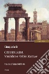 Cistiberim. Vol. 1: Umbilicus urbis Romae libro di Lorin Giuseppe