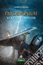 Venti di tempesta. Pandemonium libro