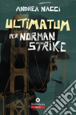 Ultimatum per Norman Strike libro