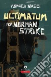 Ultimatum per Norman Strike libro