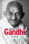 Mahatma Gandhi. Autobiografia libro
