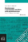 Neoliberismo e umanesimo socialista nella globalizzazione. Dal profitto alla giustizia sociale libro di Terranova Ferdinando